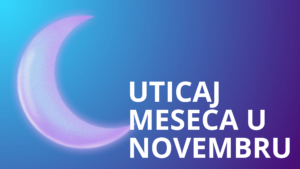 Read more about the article Uticaj Meseca u Novembru 2024