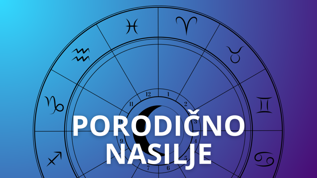 porodicno nasilje astrologija, majka astrologija, otac astrologija, tina celestina astrolog