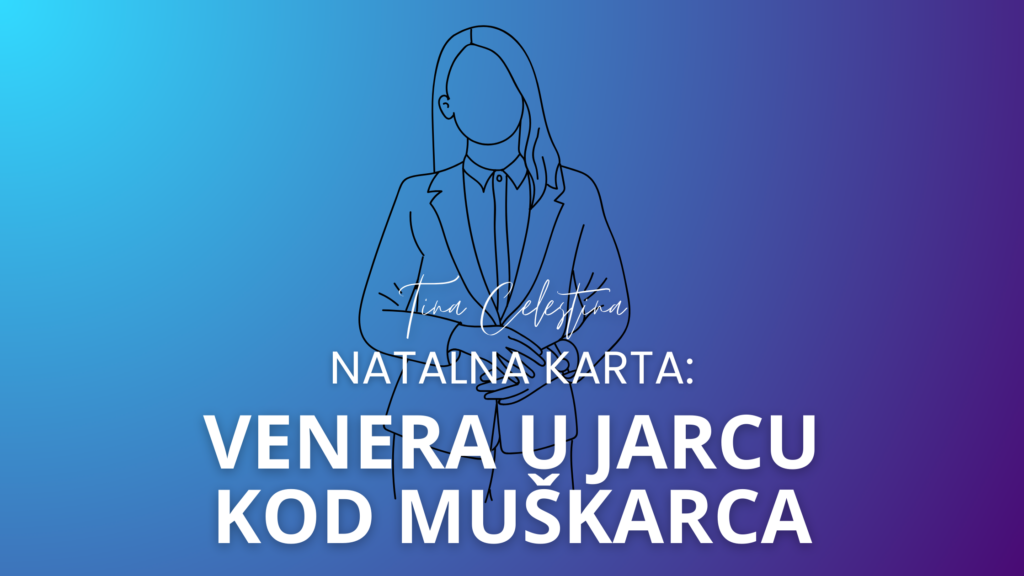 venera u jarcu kod muskarca, astrolog tina celestina