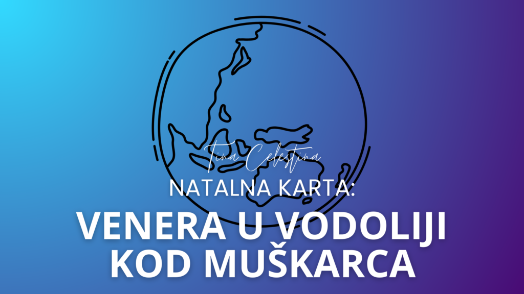 venera u vodoliji kod muskarca, astrolog tina celestina