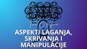 Read more about the article Natalni Aspekti Laganja, Skrivanja i Manipulacije