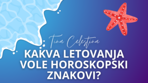 Read more about the article Kakva letovanja vole horoskopski znakovi? Od destinacija do koktela, hrane i aktivnosti